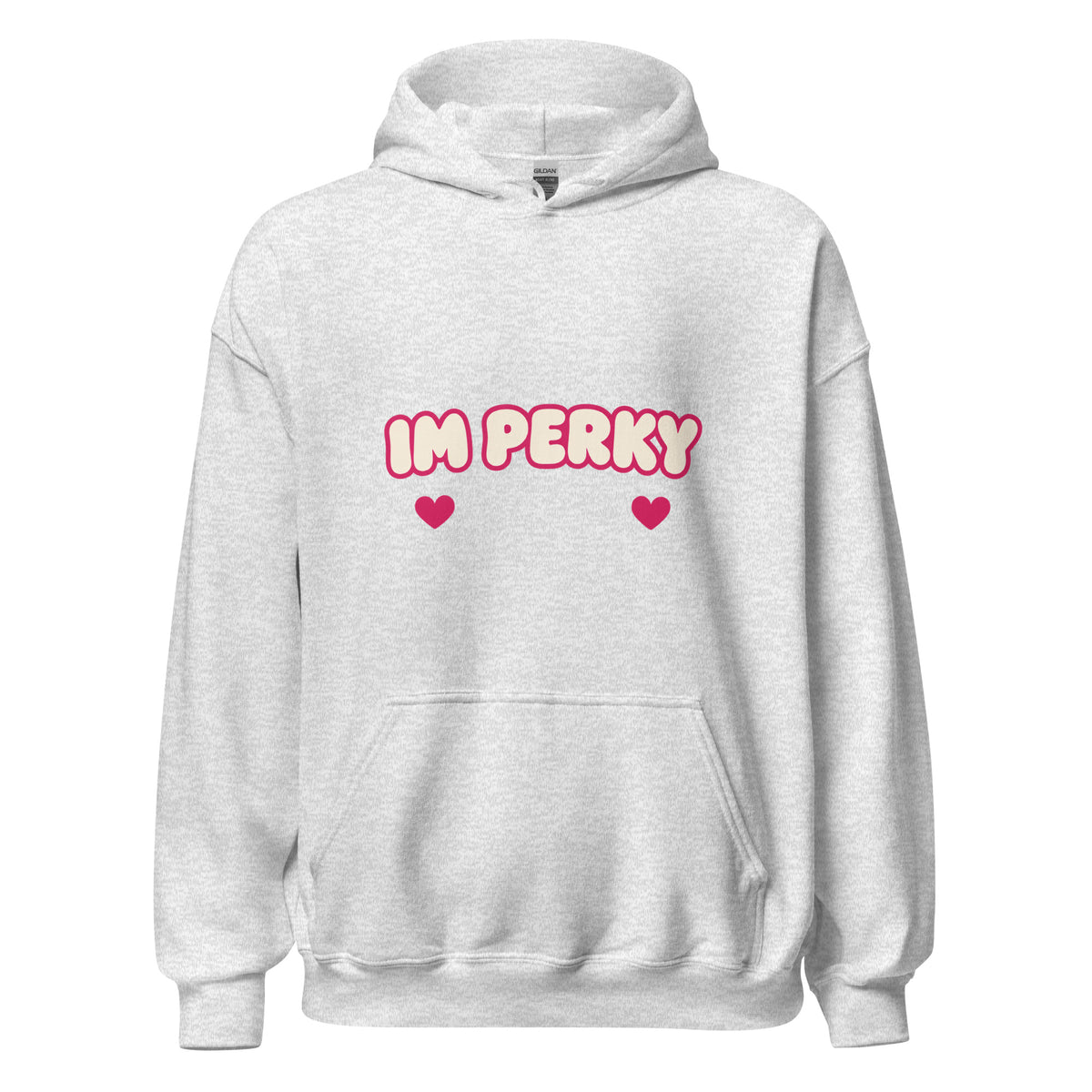 IM PERKY Unisex Hoodie