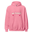 IM PERKY Unisex Hoodie