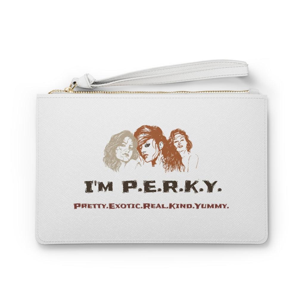 I'm P.E.R.K.Y. II Clutch Bag - Lady Vals Vanity