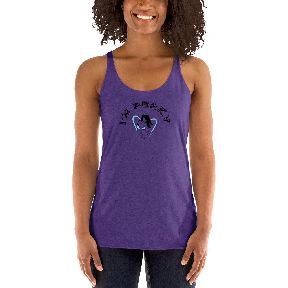 I'm Perky Women's Racerback Tank - Lady Vals Vanity