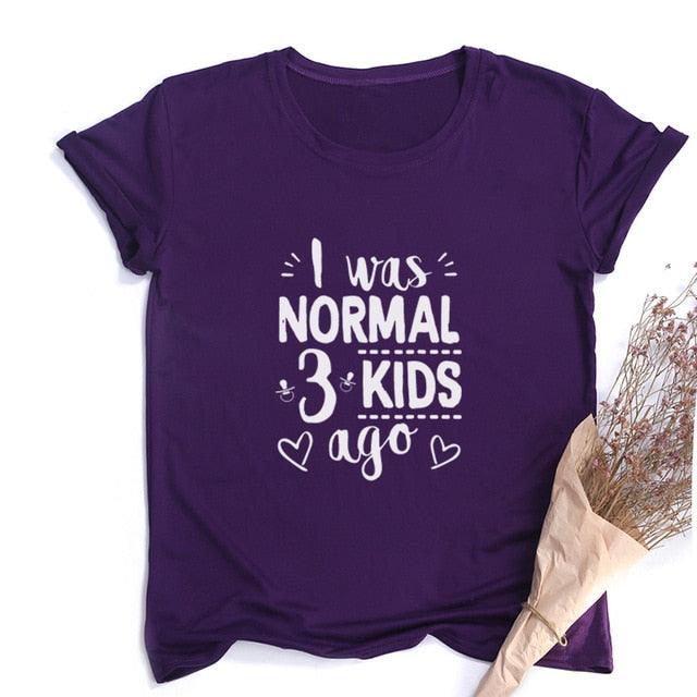 I Was Normal Three Kids Ago T-shirt - Lady Vals Vanity