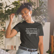 Special Needs does not mean NOT HUMAN Unisex T-Shirt - 