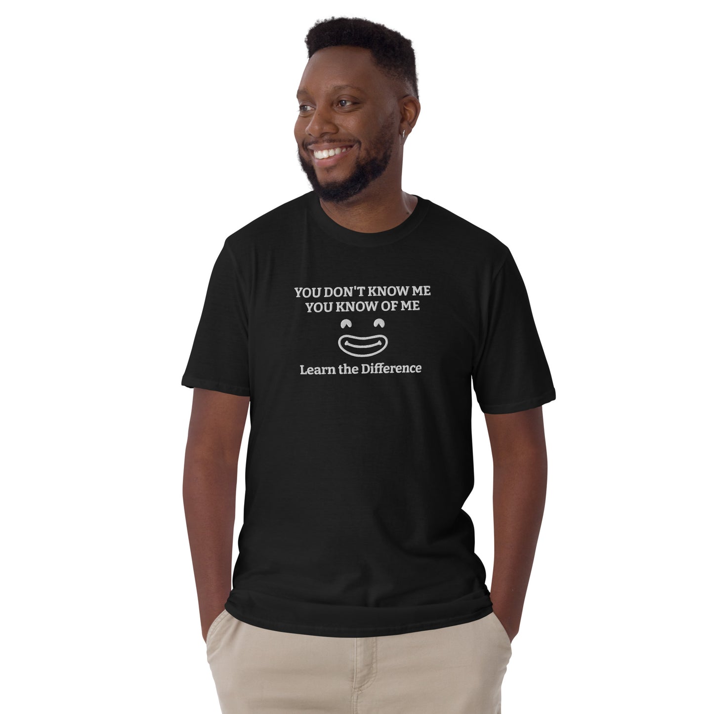 You Don't Know Me Unisex T-Shirt - Lady Vals Vanity