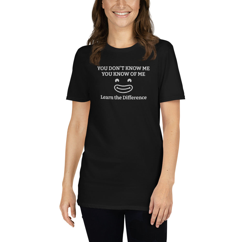 You Don't Know Me Unisex T-Shirt - Lady Vals Vanity