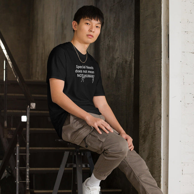Special Needs does not mean NOT HUMAN Unisex T-Shirt - 