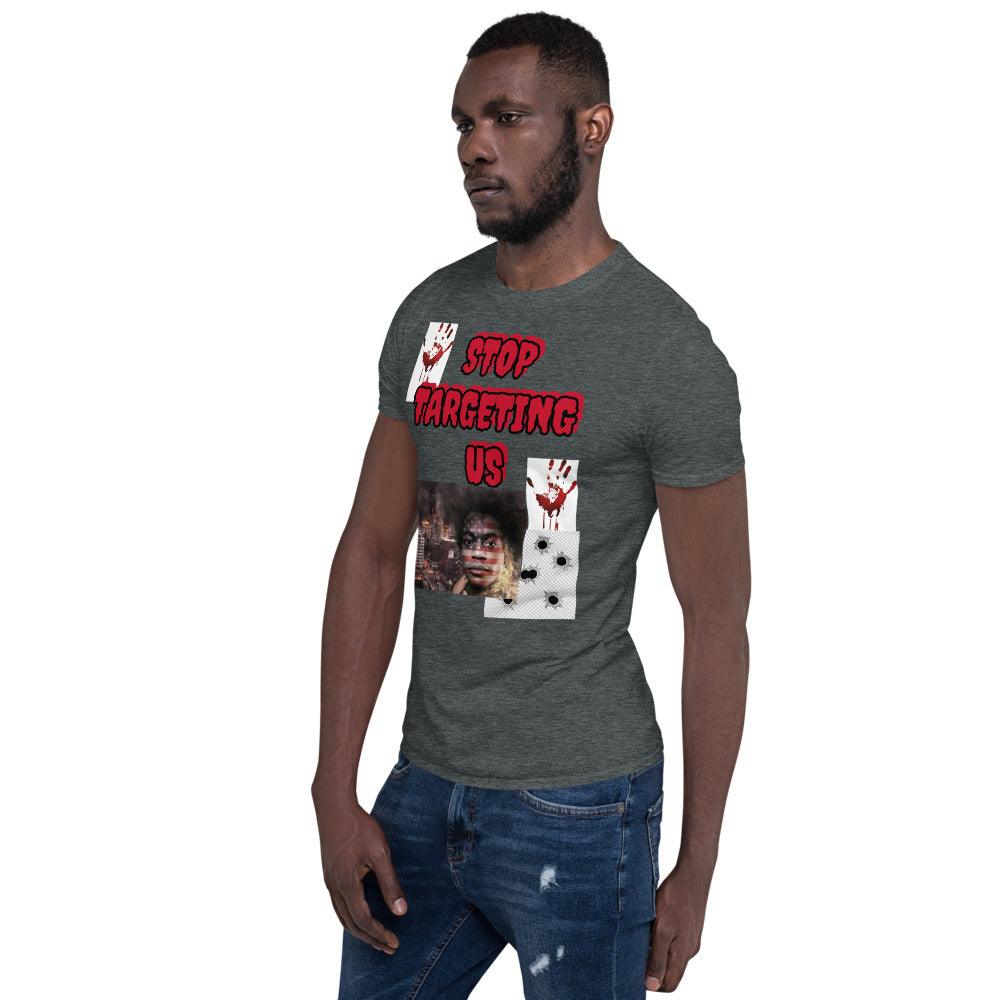 "Stop Targeting Us" T-Shirt - Lady Vals Vanity