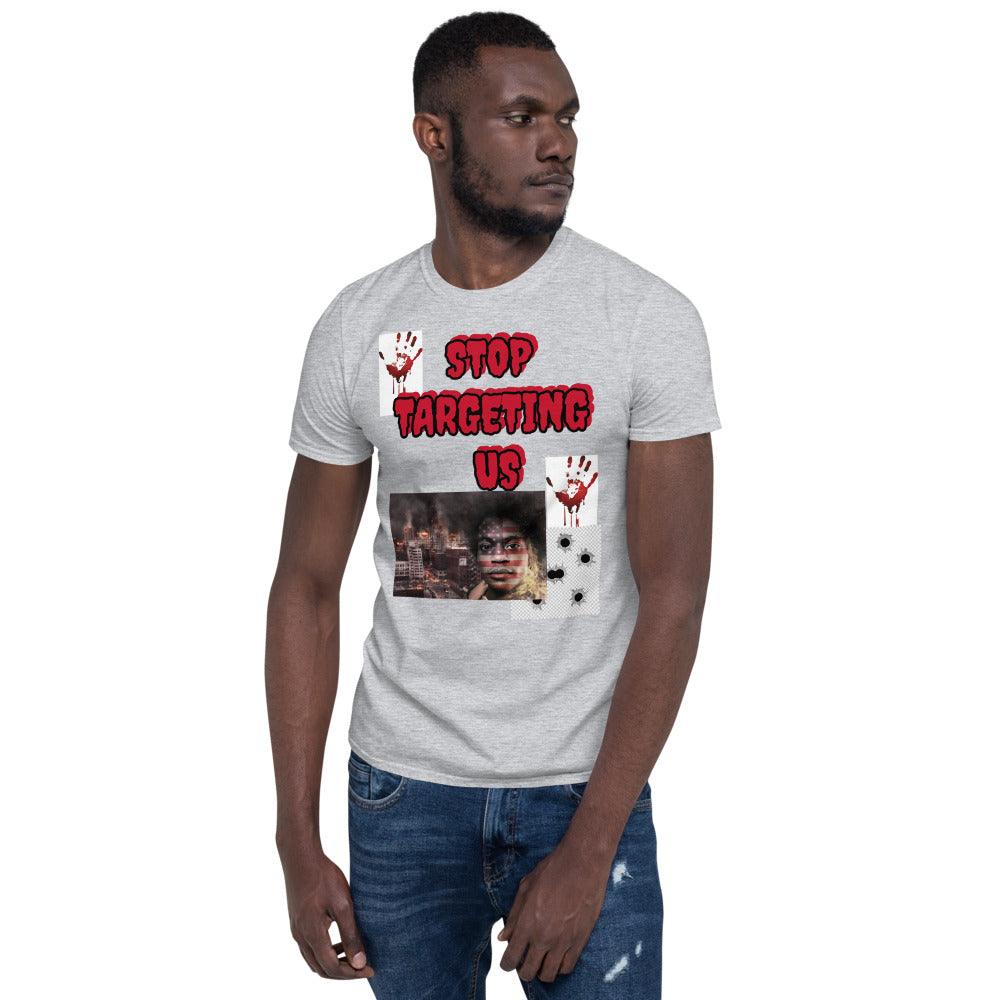 "Stop Targeting Us" T-Shirt - Lady Vals Vanity