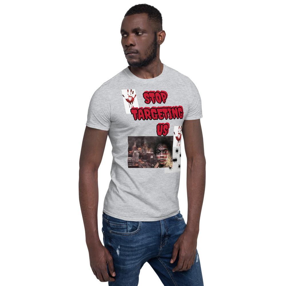 "Stop Targeting Us" T-Shirt - Lady Vals Vanity