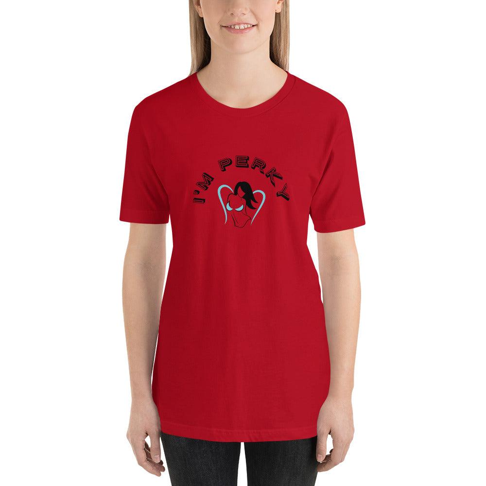 I'm P.E.R.K.Y T-Shirt - Lady Vals Vanity