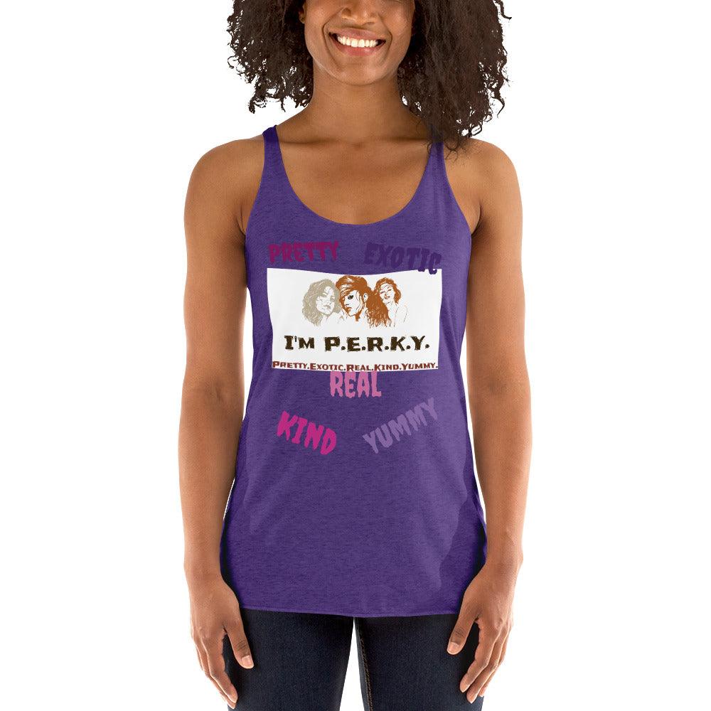 I'm P.E.R.K.Y. II Racerback Tank - Lady Vals Vanity