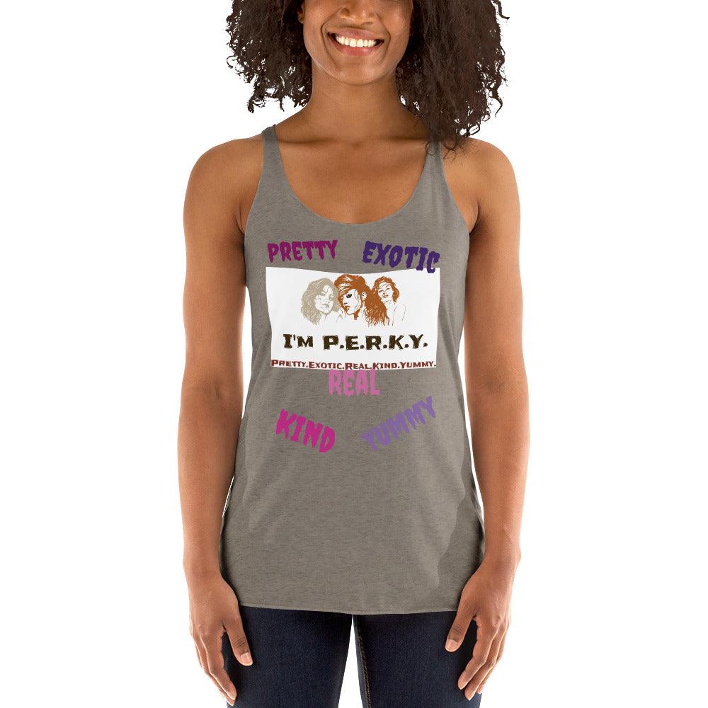 I'm P.E.R.K.Y. II Racerback Tank - Lady Vals Vanity